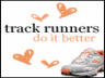 track runners do it better Pictures, Images and Photos