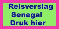 Reisverslag Senegal : klik op de button